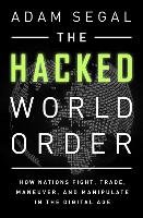 The Hacked World Order - Segal Adam