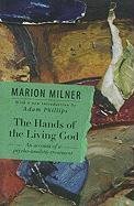 The Hands of the Living God: An Account of a Psycho-Analytic Treatment - Milner Marion