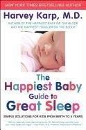 The Happiest Baby Guide to Great Sleep - Karp Harvey
