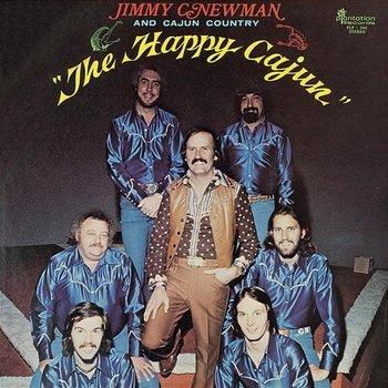 The Happy Cajun - Jimmy C. Newman feat. Cajun Country