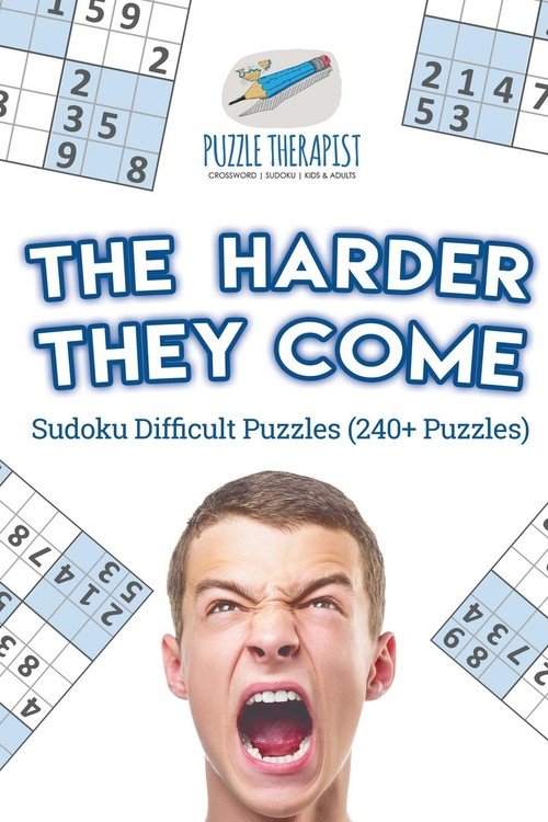 The Harder They Come Sudoku Difficult Puzzles (240+ Puzzles) Puzzle