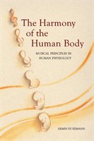 The Harmony of the Human Body Husemann Armin J.