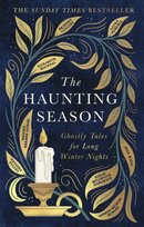 The Haunting Season: The instant Sunday Times bestseller and the perfect companion for winter nights Bridget Collins