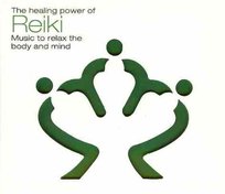 The Healing Power Of Reiki Various Artists