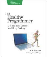 The Healthy Programmer - Kutner Joe
