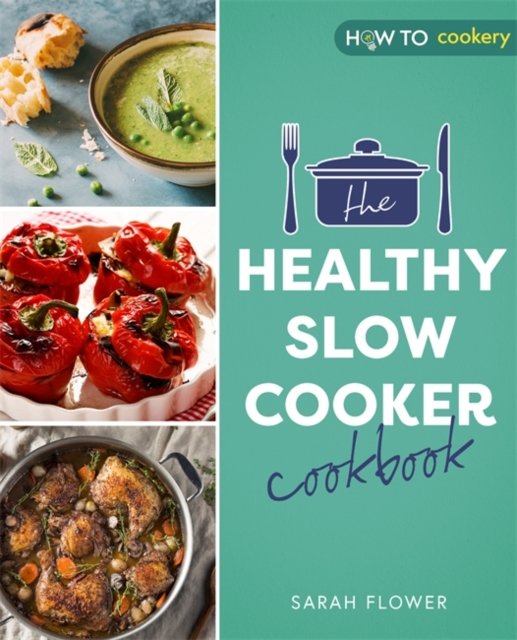 The Healthy Slow Cooker Cookbook Sarah Flower Książka w Empik