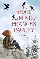 The Heart and Mind of Frances Pauley - Stevens April
