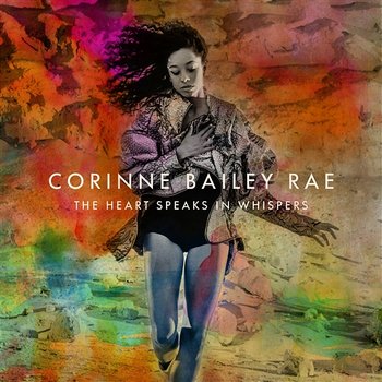 The Heart Speaks In Whispers - Corinne Bailey Rae