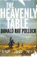 The Heavenly Table - Pollock Donald Ray