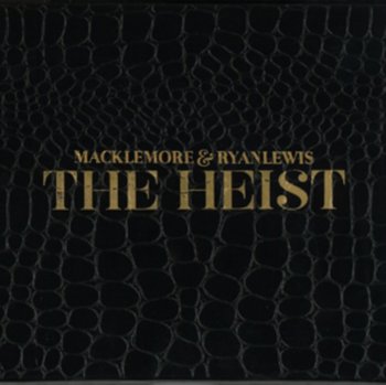 The Heist - Macklemore, Lewis Ryan
