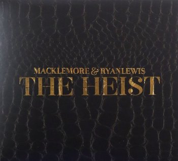 The Heist - Macklemore & Ryan Lewis