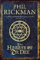 The Heresy of Dr Dee - Rickman Phil