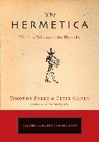 The Hermetica: The Lost Wisdom of the Pharaohs - Gandy Peter, Freke Timothy