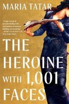 The Heroine with 1001 Faces Opracowanie zbiorowe