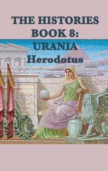 The Histories Book 8 - Herodotus Herodotus