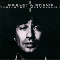 The History Mix Volume 1 Godley & Creme