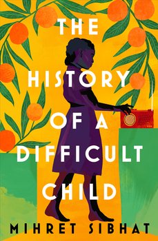 The History of a Difficult Child - Mihret Sibhat