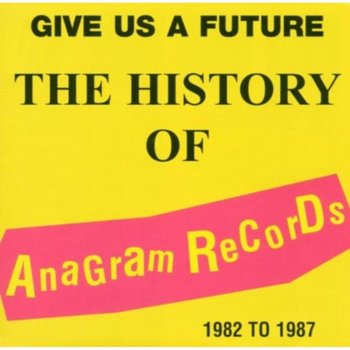 The History Of Anagram Records - Alien Sex Fiend, The Vibrators, Angelic Upstarts, The Meteors, Vice Squad, One Way System