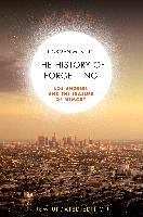 The History of Forgetting: Los Angeles and the Erasure of Memory - Klein Norman M.