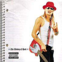The History of Rock Kid Rock