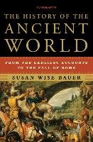 The History of the Ancient World - Bauer Susan Wise