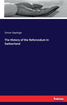 The History of the Referendum In Switzerland - Deploige Simon
