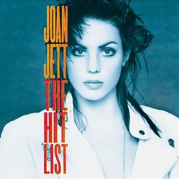 The Hit List - Joan Jett