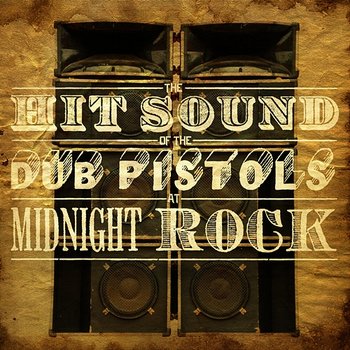 The Hit Sound of the Dub Pistols at Midnight Rock - Various Artists