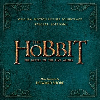 The Hobbit: The Battle Of The Five Armies - Original Motion Picture Soundtrack - Howard Shore