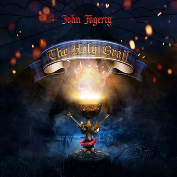 The Holy Grail - John Fogerty