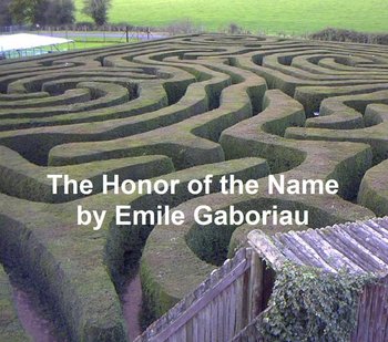 The Honor of the Name - Emile Gaboriau