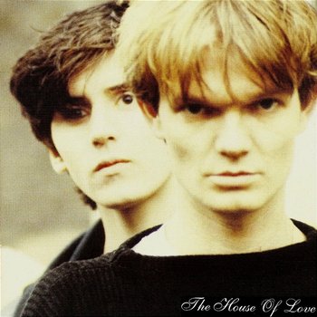 The House Of Love - The House Of Love