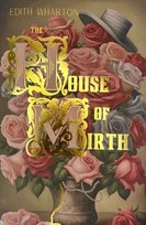 The House of Mirth. Wordsworth Classics wer. angielska Wharton Edith
