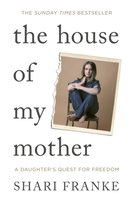 The House of My Mother Shari Franke