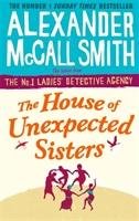 The House of Unexpected Sisters - McCall Smith Alexander