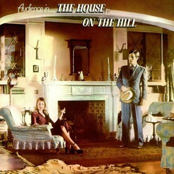 The House On The Hill - Audience