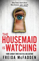 The Housemaid Is Watching Freida McFadden