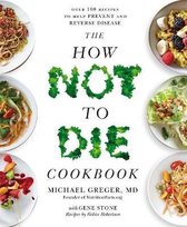 The How Not To Die Cookbook Greger Michael