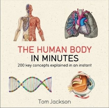 The Human Body in Minutes - Jackson Tom
