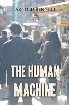 The Human Machine - Bennett Arnold