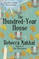 The Hundred-Year House - Makkai Rebecca