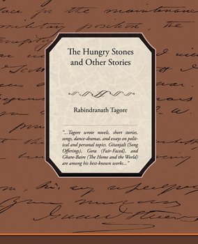 The Hungry Stones And Other Stories - Tagore Rabindranath