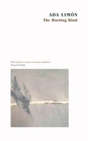 The Hurting Kind: The new collection from the US Poet Laureate Ada Limon