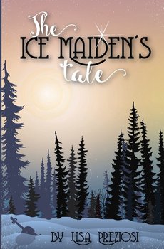 The Ice Maiden's Tale - Preziosi Lisa