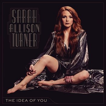 The Idea Of You - Sarah Allison Turner