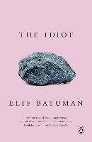 The Idiot Batuman Elif