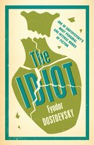 The Idiot Dostoevsky Fyodor Mikhailovich