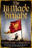 The Ill-Made Knight - Cameron Christian
