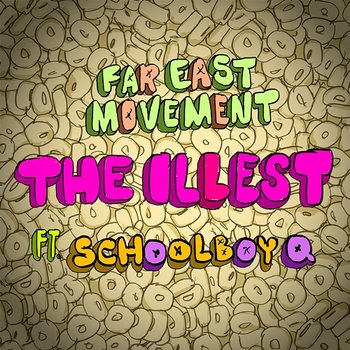 The Illest - Far East Movement feat. ScHoolboy Q