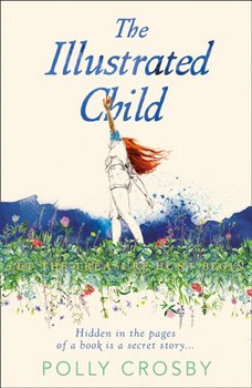 The Illustrated Child - Crosby Polly